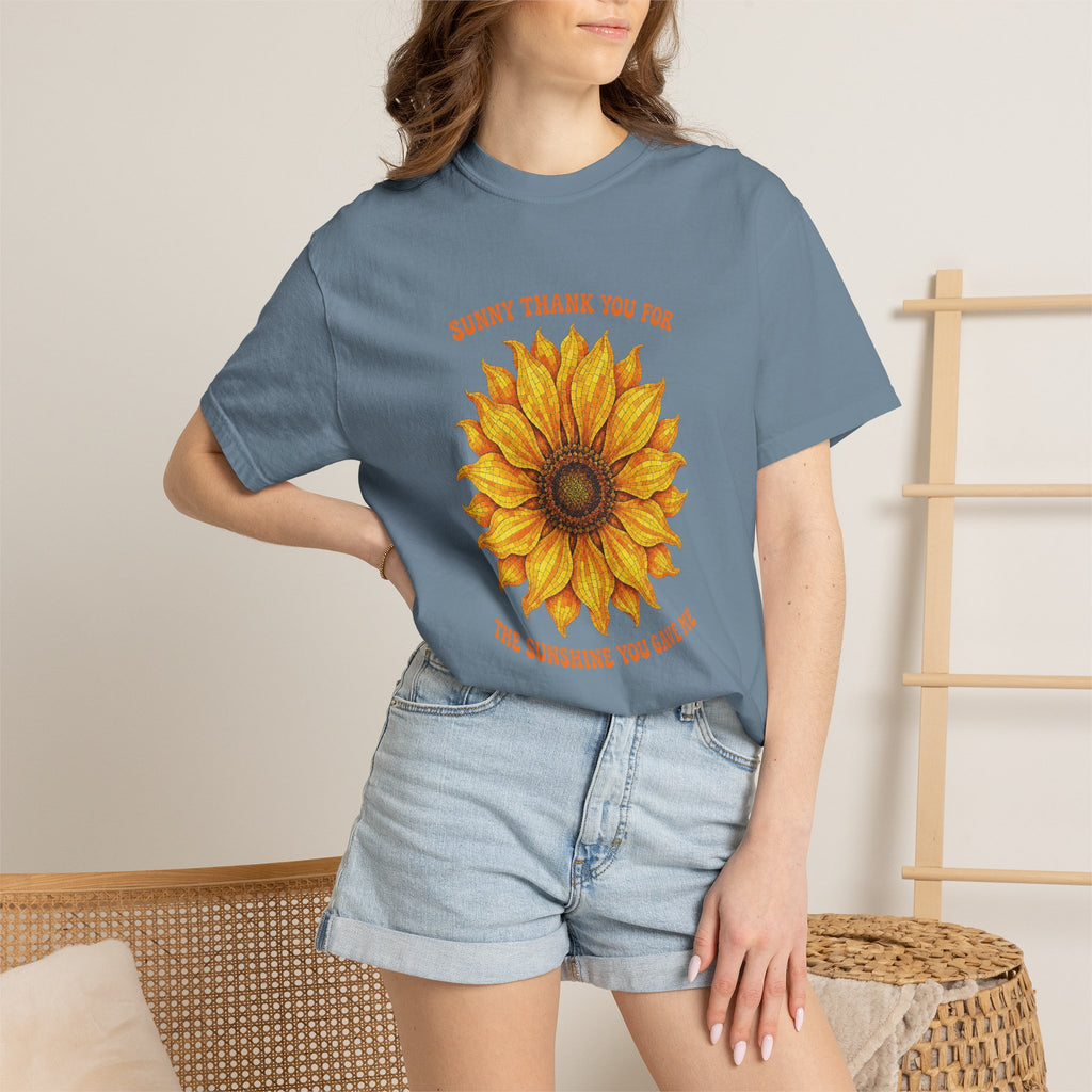 Sunny Sunflower Tee -Unisex Garment-Dyed Tee (Sunny thank you for the sunshine you gave me))