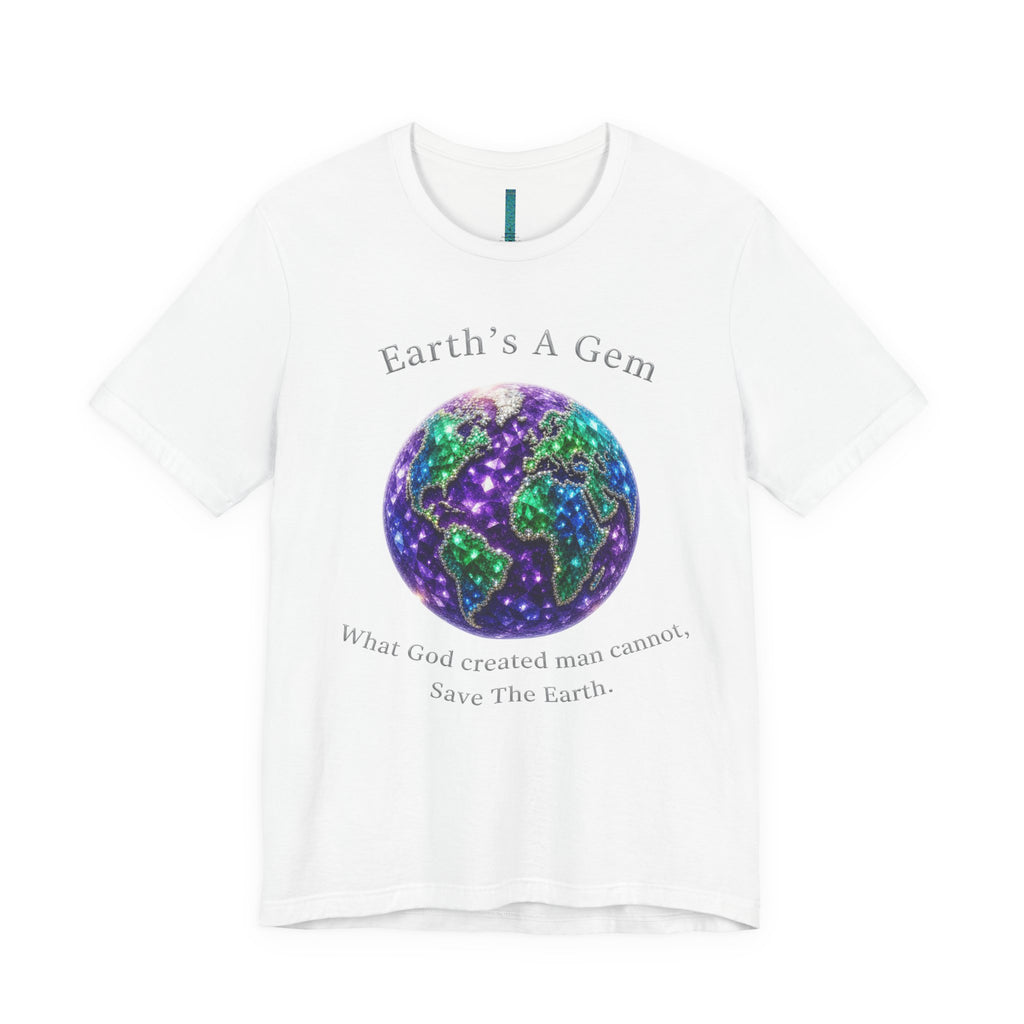 Earth's A Gem Tee — Save The Earth Graphic T-Shirt
