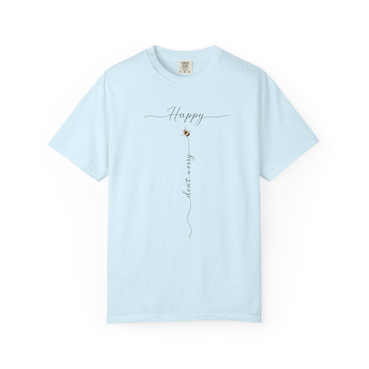 Don't Worry Bee Happy Tee -Unisex Garment-Dyed T-shirt