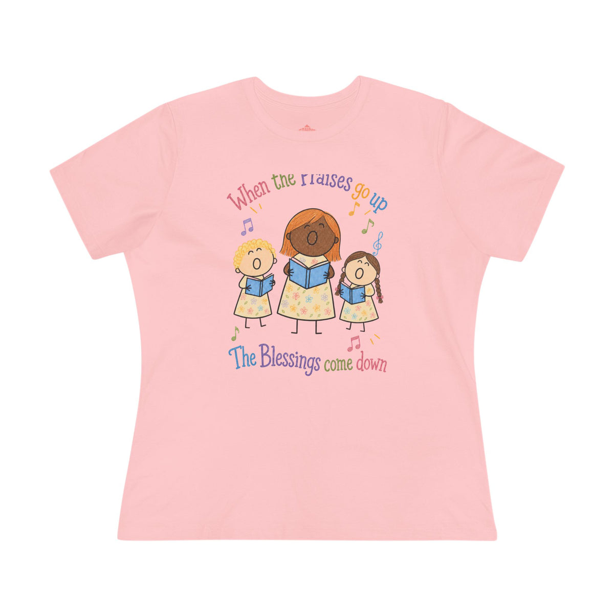 Women's Praise Choir Tee — "When the Praises Go Up, The Blessings Come Down"