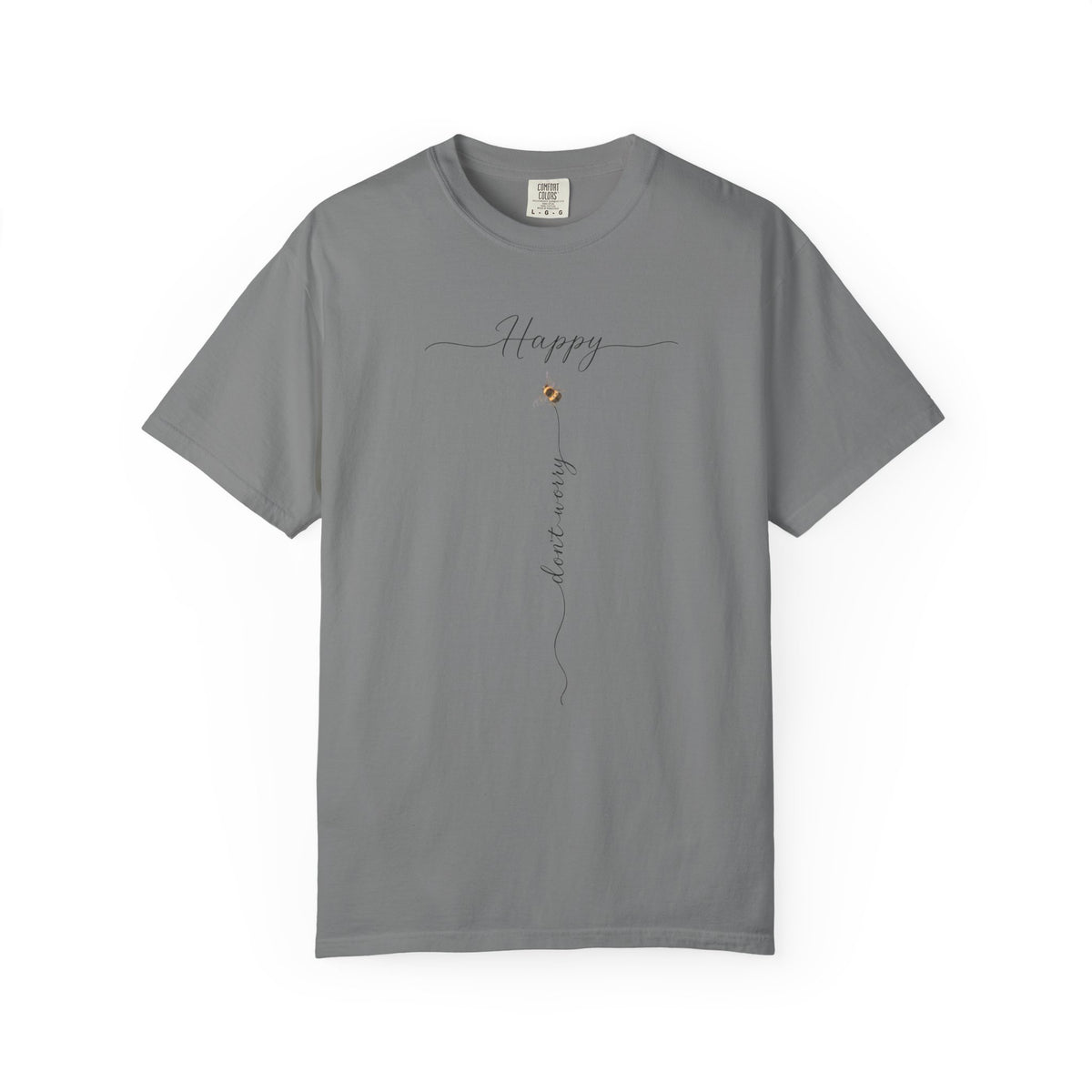 Don't Worry Bee Happy Tee -Unisex Garment-Dyed T-shirt